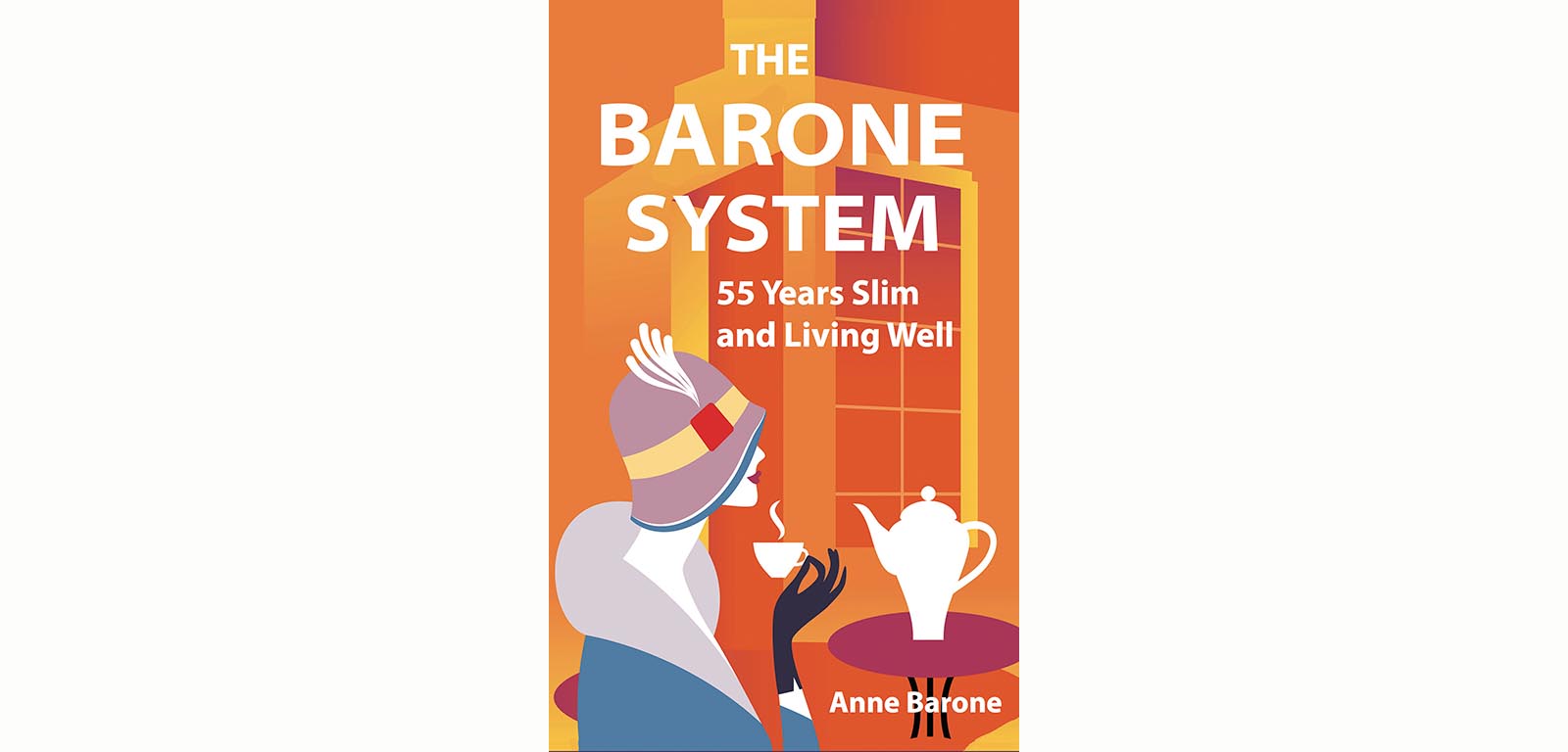 book cover The Barone System: 55 Years Slim and Living Well